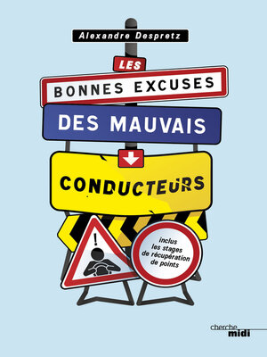 cover image of Les bonnes excuses des mauvais conducteurs